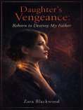 eBook: Daughter's Vengeance: Reborn to Destroy My Father