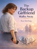 eBook: The Backup Girlfriend Walks Away