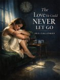 eBook: The Love He Could Never Let Go