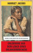 ebook: Erlebnisse aus dem Leben eines Sklavenmädchens