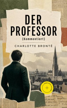 ebook: Der Professor (Kommentiert)