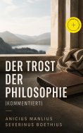 ebook: Der Trost der Philosophie (Kommentiert)
