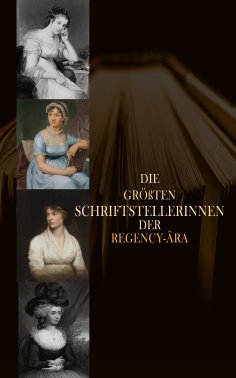 eBook: Die größten Schriftstellerinnen der Regency-Ära