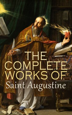 ebook: The Complete Works of Saint Augustine