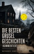 ebook: Die besten Gruselgeschichten (Kommentiert)