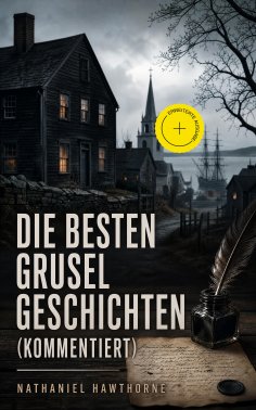 ebook: Die besten Gruselgeschichten (Kommentiert)