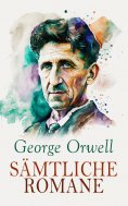 eBook: George Orwell - Sämtliche Romane