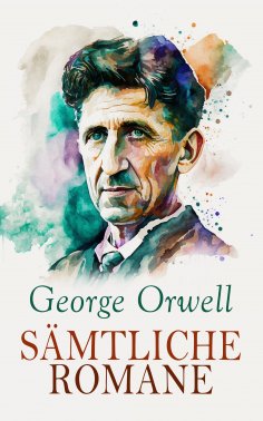 eBook: George Orwell - Sämtliche Romane