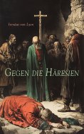 ebook: Gegen die Häresien