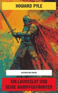 eBook: Sir Launcelot und seine Kampfgefährten