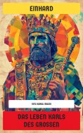 eBook: Das Leben Karls des Großen