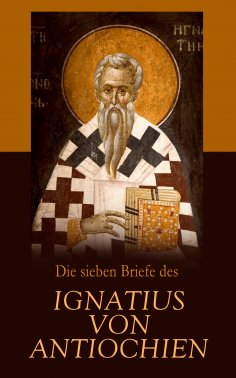 eBook: Die sieben Briefe des Ignatius von Antiochien