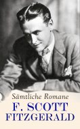 eBook: F. Scott Fitzgerald - Sämtliche Romane