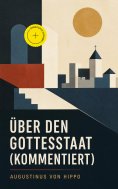 eBook: Über den Gottesstaat (Kommentiert)