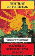 eBook: Der deutsche Russlandfeldzug: 1940-1942