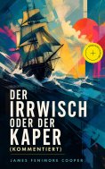 eBook: Der Irrwisch oder der Kaper (Kommentiert)