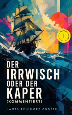eBook: Der Irrwisch oder der Kaper (Kommentiert)