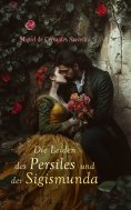 ebook: Die Leiden des Persiles und der Sigismunda