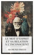 ebook: Le Mot d'esprit et sa relation à l'inconscient