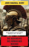 ebook: Die Geschichte des Römischen Reiches
