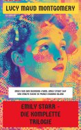 ebook: Emily Starr - Die komplette Trilogie