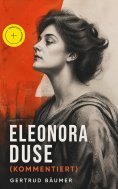 ebook: Eleonora Duse (Kommentiert)