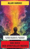 eBook: Das Buch der spirituellen Medien