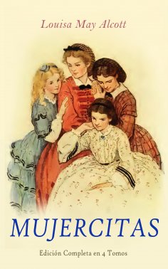 ebook: Mujercitas - Edición Completa en 4 Tomos