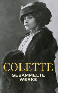 eBook: Colette - Gesammelte Werke