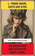eBook: Die Abenteuer der Detektivin Mary Louise