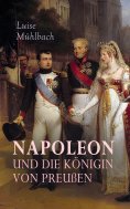 ebook: Napoleon und die Königin von Preußen