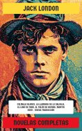 ebook: Jack London - Novelas Completas