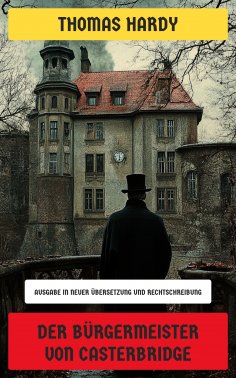 eBook: Der Bürgermeister von Casterbridge