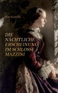 eBook: Die nächtliche Erscheinung im Schlosse Mazzini
