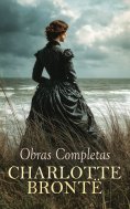 eBook: Charlotte Brontë - Obras Completas