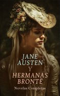 ebook: Jane Austen y Hermanas Brontë - Novelas Completas