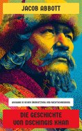eBook: Die Geschichte von Dschingis Khan