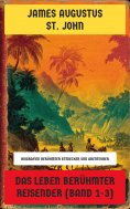 ebook: Das Leben berühmter Reisender (Band 1-3)