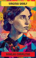 eBook: Virginia Woolf - Novelas Completas