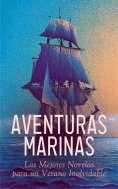 ebook: Aventuras Marinas: Las Mejores Novelas para un Verano Inolvidable