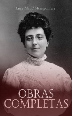 eBook: L. M. Montgomery - Obras Completas