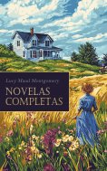 eBook: L. M. Montgomery - Novelas Completas