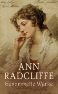 ebook: Ann Radcliffe - Gesammelte Werke