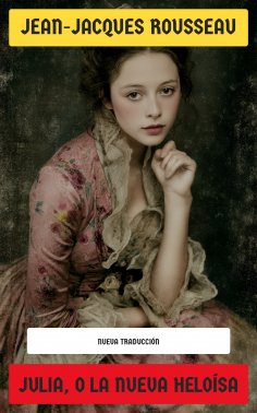 ebook: Julia, o La nueva Heloísa