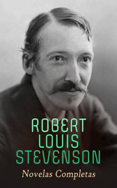ebook: Robert Louis Stevenson – Novelas Completas