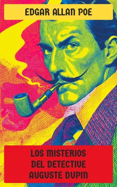 ebook: Los misterios del detective Auguste Dupin