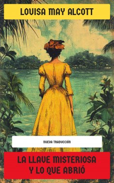 ebook: La llave misteriosa y lo que abrió