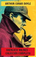 ebook: Sherlock Holmes - Colección Completa