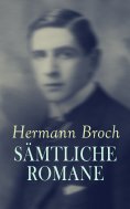 eBook: Hermann Broch - Sämtliche Romane