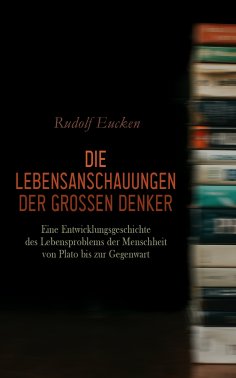 eBook: Die Lebensanschauungen der grossen Denker